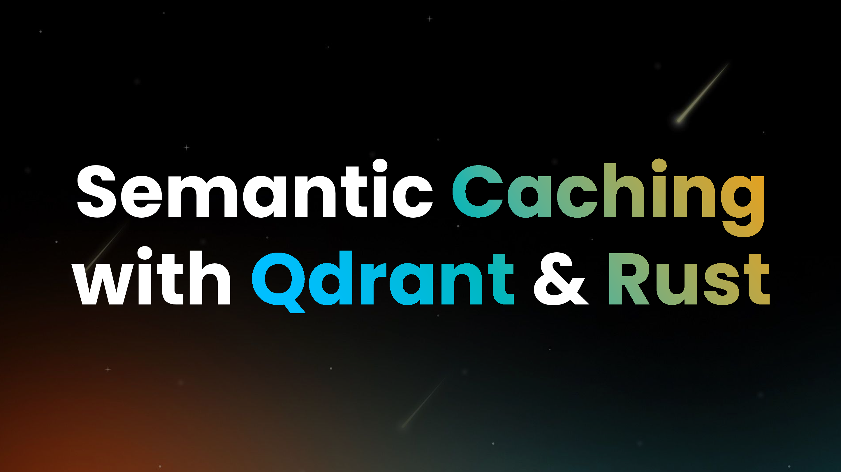 Implementing Semantic Caching with Qdrant & Rust